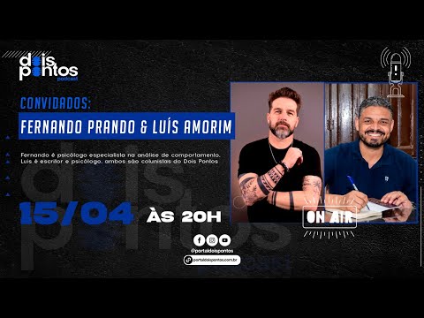 FERNANDO PRANDO & LUÍS AMORIM | DOIS PONTOS PODCAST | #00