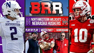 Northwestern Wildcats vs Nebraska Cornhuskers | LIVE Reaction | Scoreboard | Play By Play | Postgame