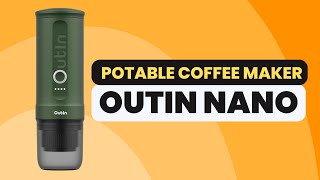 OUTIN NANO | Portable Expresso Machine | TRAVEL COFFEE MAKER.