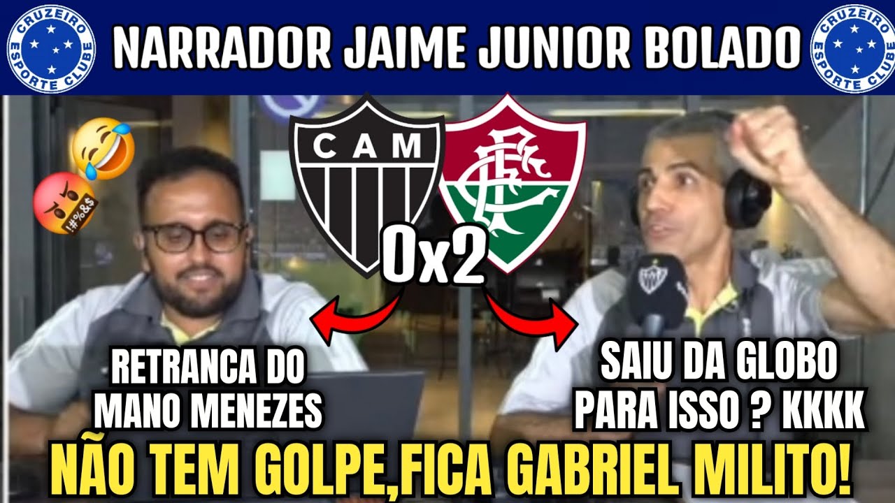 👀😂 NARRADOR JAIME JUNIOR SAIU DA GLOBO PARA ISSO ? VEJA A REAÇÃO APÓS ATLÉTICO MG 0X2 FLUMINENSE.