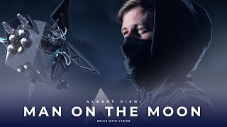 @Alan Walker  - Man On The Moon ft. Benjamin Ingrosso (Albert Vishi Remix)
