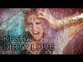 Ke$ha "Dirty Love" Official Music Video