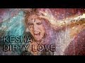 Ke$ha "Dirty Love" Official Music Video 