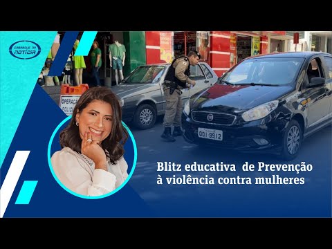 Blitz educativa de Prevenção à violência contra mulheres 
