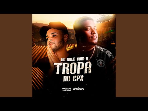 De Role Com a Tropa no Cpx