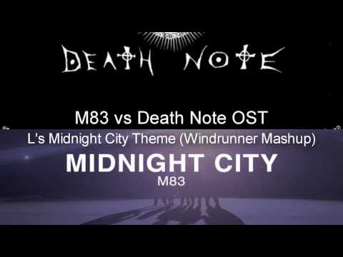 M83 vs Death Note OST - L's Midnight City Theme (Windrunner Mashup)