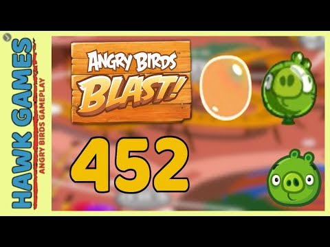 Angry Birds Blast Level 452 - 3 Stars Walkthrough, No Boosters