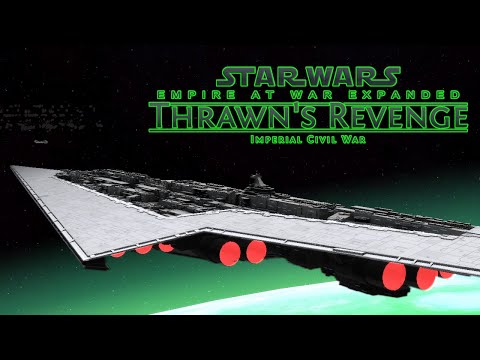 [SUPER STAR DESTROYER Incoming!] Star Wars Empire at War Thrawn's Revenge Mod - Imperial Remnant Ep7