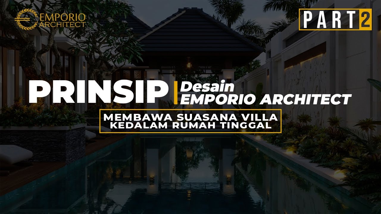 Tips Membawa Suasana Villa Kedalam Rumah Tinggal Oleh Owner Emporio Architect Tips Membawa Suasana Villa Kedalam Rumah Tinggal Oleh Owner Emporio Architect