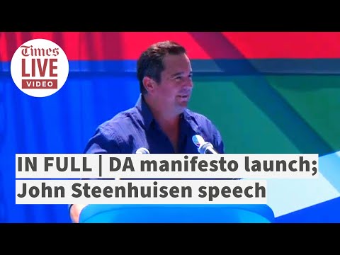 IN FULL DA manifesto launch John Steenhuisen speech