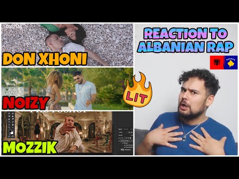REACTION TO ALBANIAN RAP: Mozzik - Dashni me Photoshop & NOIZY - TUNDE & DON XHONI - DERI KUR