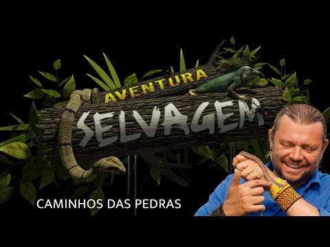 AVENTURA SELVAGEM - Caminhos das Pedras (11.08.2013)