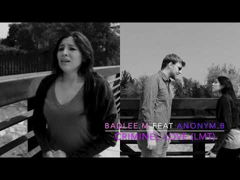 Badlee.M feat Anonym.B - Personne n'est parfait (Criminal Love)