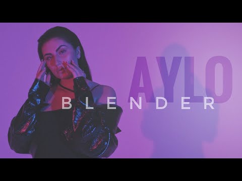AYLO - BLENDER [Official Video] (Prod. by MLP.)