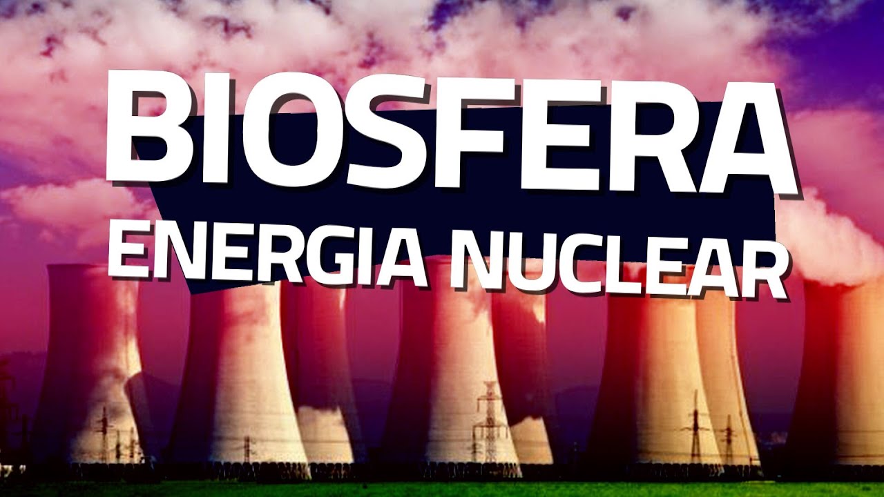 Programa Biosfera - Episódio: ENERGIA NUCLEAR