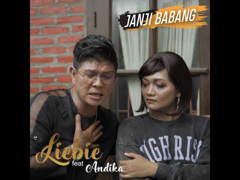Liebie feat Andika Mahesa - Janji Babang