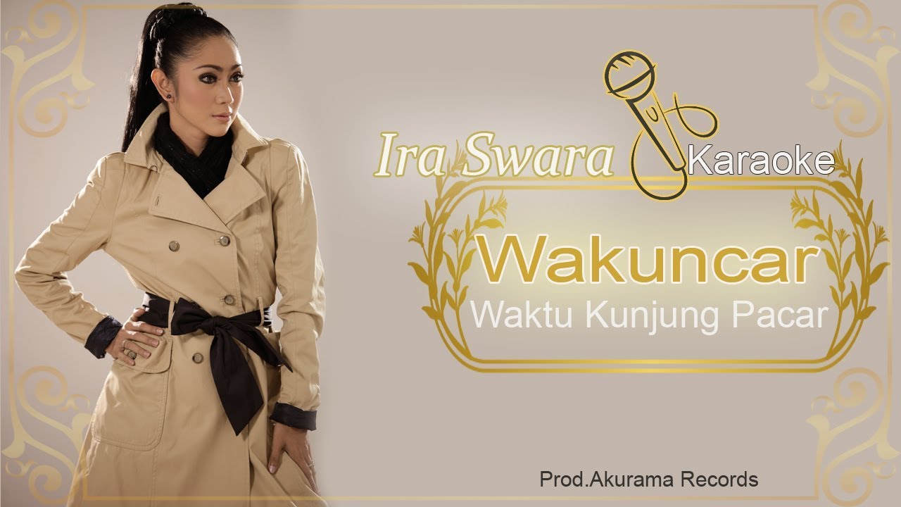 Ira Swara - Wakuncar