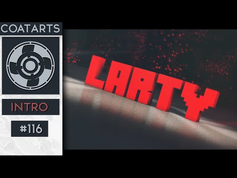 ✖·٠•● LartyHD - Intro | CoatArts | #116 ●•٠·✖