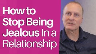 7 Tips for Overcoming Jealousy In Relationships