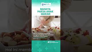 Bahaya Memaksa Anak Makan yang Harus Diketahui Orangtua, Termasuk Trauma Terhadap Makanan