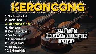 Download lagu KERONCONG SHOLAWAT FULL ALBUM TERBAIK|SPESIAL SHOLAWAT JIBRIL mp3