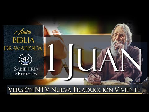 1 JUAN  AUDIO BIBLIA DRAMATIZADA  NTV NUEVA TRADUCCION VIVIENTE