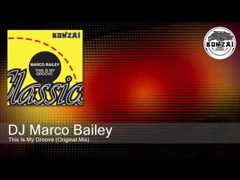 DJ Marco Bailey - This Is My Groove (Original Mix)