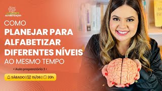 Como planejar para alfabetizar diferentes níveis ao mesmo tempo