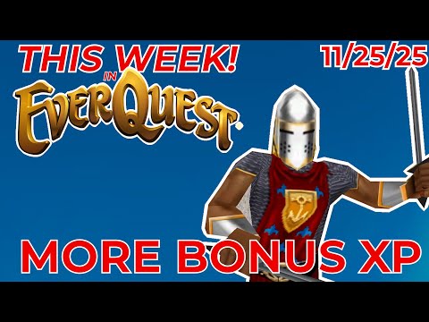 More Bonus XP, Launch Dates, and New EverQuest Swag - This Week in EverQuest - 11-25-25
