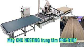 Máy cnc nesting trung tâm PRO R1BF Holztek