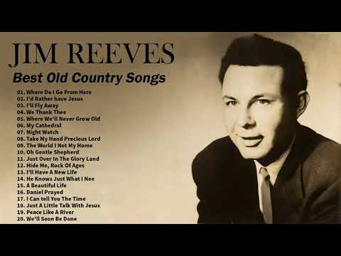 Jim Reeves Gospel Songs Full Album - Classic Country Gospel Jim Reeves - Best Country Gospel Songs