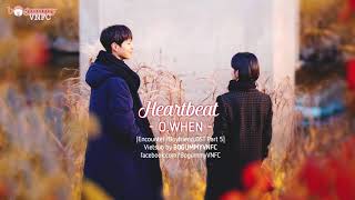 [Vietsub + Kara] O.WHEN - Heartbeat (설렘)  || ENCOUNTER 남자친구 OST Part 5