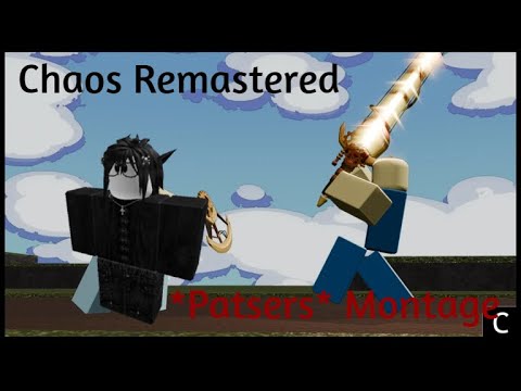 Roblox Chaos Remastered Montage *Patser*