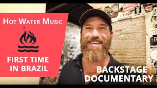 Backstage with Chuck Ragan (Hot Water Music&#39;s first trip to Brazil) *Special Documentary*