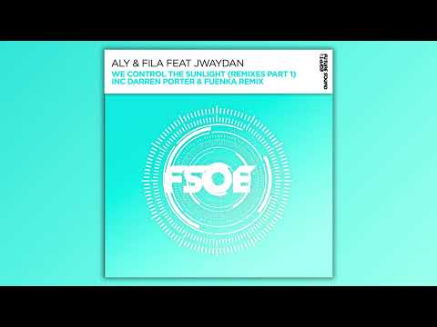 Aly & Fila feat. Jwaydan - We Control The Sunlight (Fuenka Extended Remix)