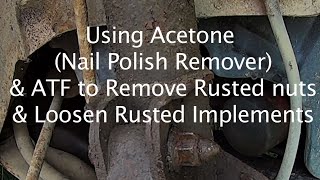 Remove Rusted nuts etc with Nail Polish (Acetone) and ATF - Demo/Review