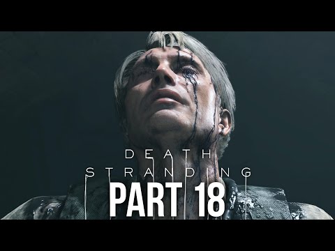 DEATH STRANDING Gameplay Walkthrough Part 18 - WORLD WAR 2 (Full Game)