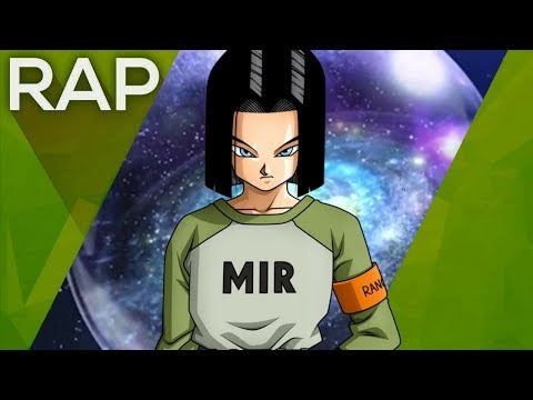 Rap de Número 17 EN ESPAÑOL (Dragon Ball Z/Super) - Shisui :D - Rap tributo n° 68