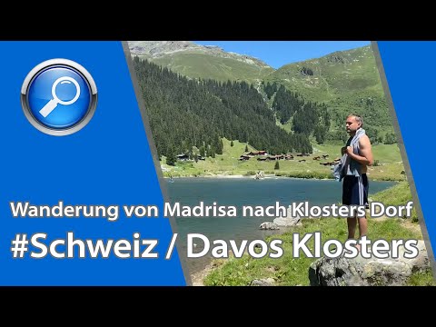Wanderung von Madrisa über Schlappin nach Klosters Dorf
