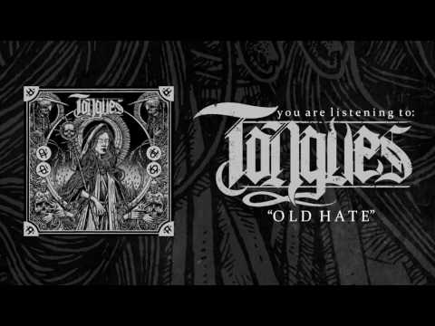 TONGUES - OLD HATE (official audio)