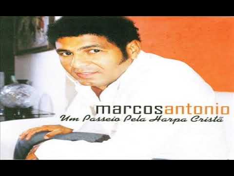Marcos Antônio Harpa Cristã Em Jesus Tens a Palma da Vitória