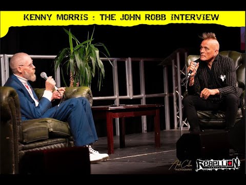Thumbnail for Kenny Morris : The John Robb interview by Kenny Morris