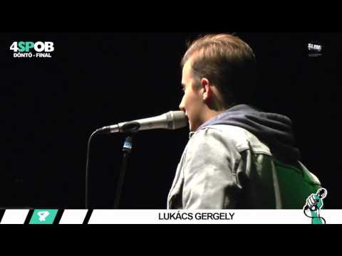 Lukács Gergely - 4 SLAM POETRY OB DÖNTŐ
