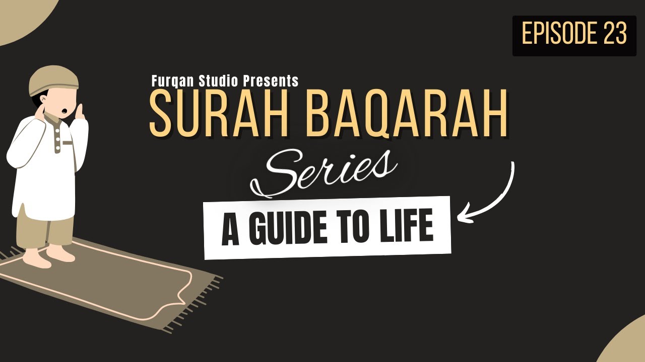 Surah Baqarah 231-245 | English Version | Episode 23 | Ramadan 2024 | Furqan Studio
