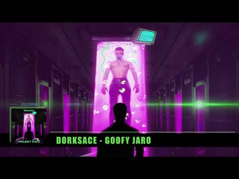 Dorksace - GOOFY JARO