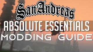 GTA SA Modding Guide - Absolute Essentials