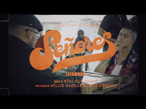Fresco & Sibilino - Señores (Prod. Ríal Guawankó)
