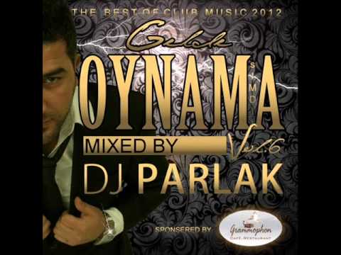DJ PARLAK - GELDE OYNAMA SIMDI VOL.6 ( 2012 MIX )