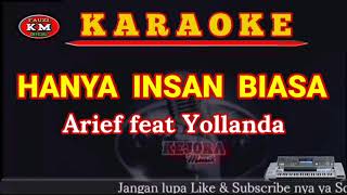 Download lagu HANYA INSAN BIASA Arief feat Yollanda Karaoke Liri... mp3