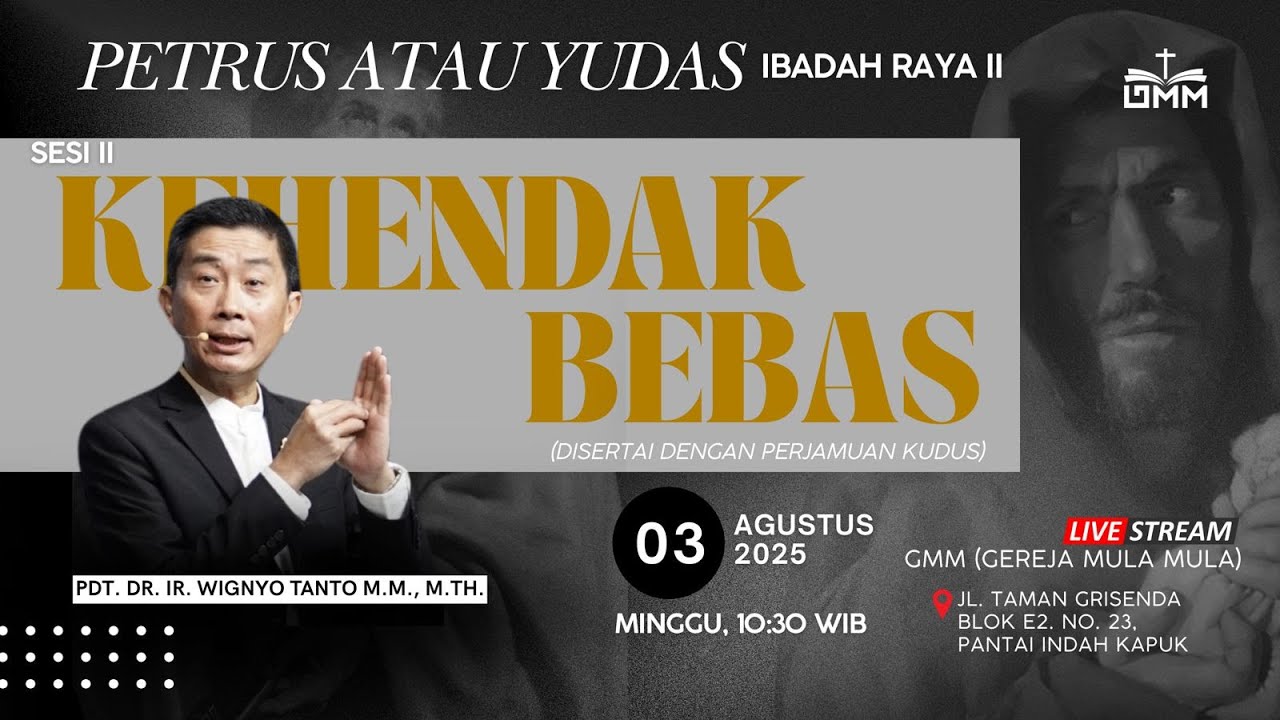 Sesi 2 – PETRUS ATAU YUDAS: KEHENDAK BEBAS – Pdt. Dr. Ir. Wignyo Tanto, M.M., M.Th. (030825)